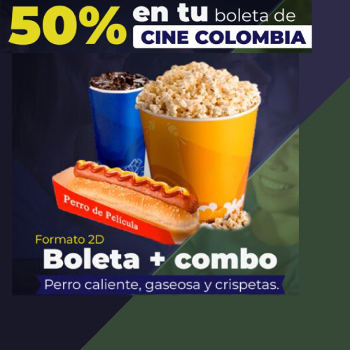  50% en tu boleta cineColombia